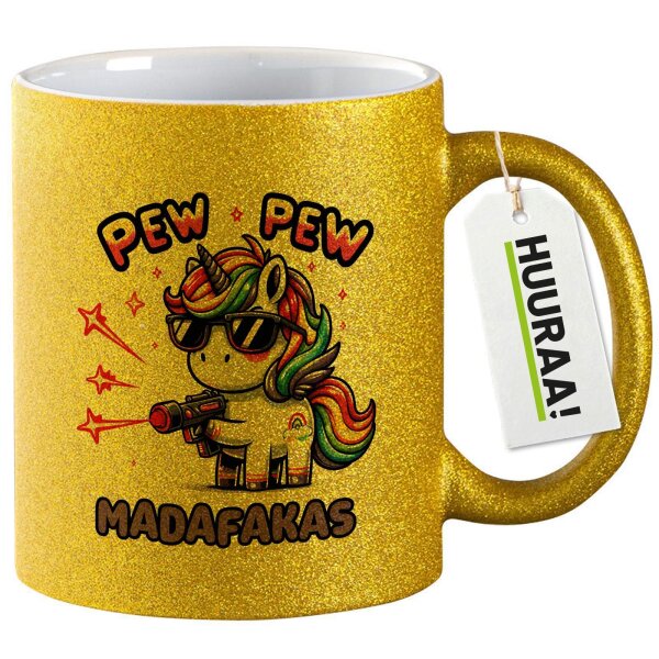 Glitzertasse Pew Pew Madafakas cooles Einhorn 330ml