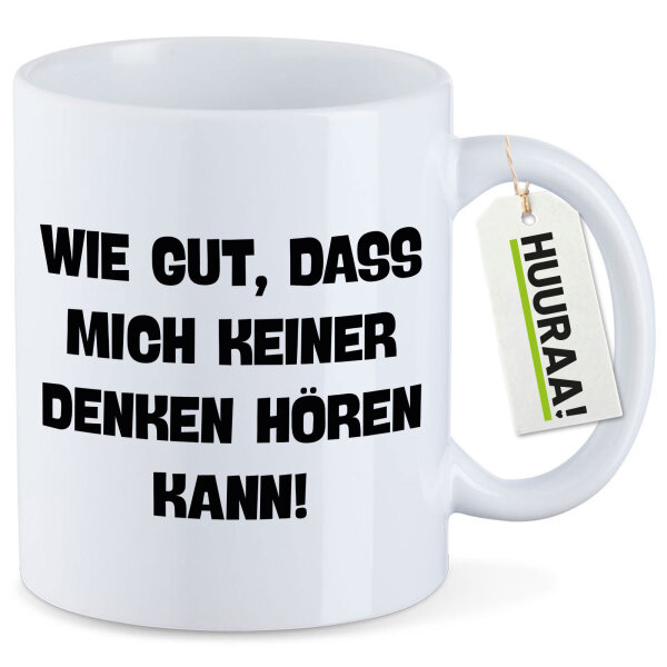 Kaffeetasse Gut das mich keiner denken hört 330ml