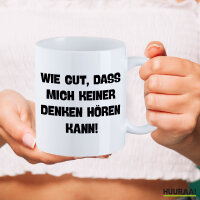 Kaffeetasse Gut das mich keiner denken hört 330ml