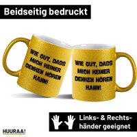Glitzertasse Gut das mich keiner denken hört 330ml