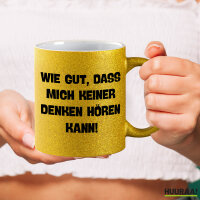 Glitzertasse Gut das mich keiner denken hört 330ml