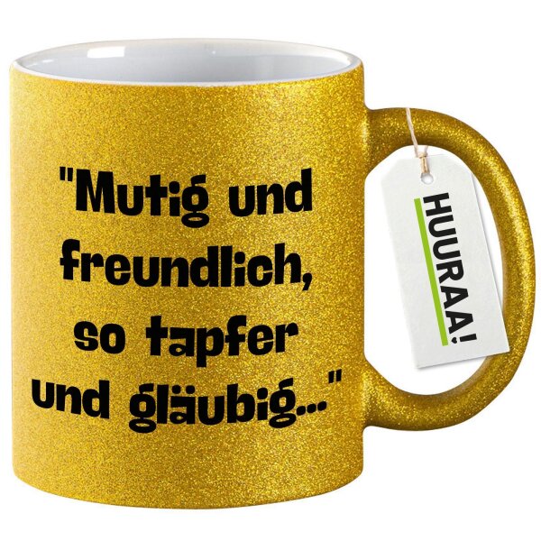 Glitzertasse Mutig freundlich tapfer und gläubig 330ml