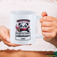 Kaffeetasse Verfressen, gehe Leidenschaft nach Pandabär 330ml