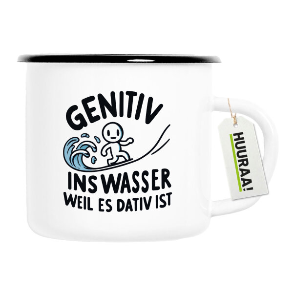 Emaille Tasse Genitiv ins Wasser Dativ ist 300ml Vintage