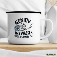 Emaille Tasse Genitiv ins Wasser Dativ ist 300ml Vintage