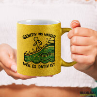 Glitzertasse Genitiv ins Wasser Dativ ist 330ml