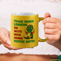 Glitzertasse Lehrerin trauen noch keinen Kaffee hatte 330ml