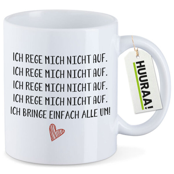Kaffeetasse Rege mich nicht auf bringe alle um 330ml