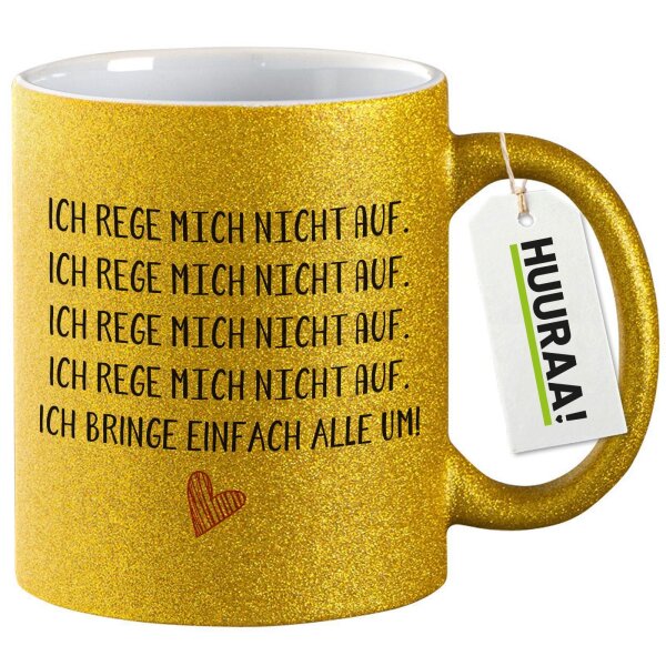 Glitzertasse Rege mich nicht auf bringe alle um 330ml
