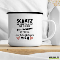 Emaille Tasse Schatz versucht das beste Geschenk zu finden. Aber du hast mich. 300ml Vintage