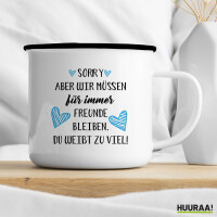 Emaille Tasse Müssen für immer Freunde bleiben. Du weißt zu viel. 300ml Vintage