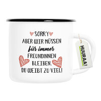 Emaille Tasse Du weißt zu viel. Müssen...