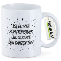 Kaffeetasse Iss Glitzer zum Frühstück und strahle den ganzen Tag 330ml