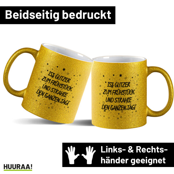 Glitzertasse Iss Glitzer zum Frühstück und strahle den ganzen Tag 330ml