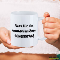 Kaffeetasse Was für ein wunderschöner Scheisstag 330ml