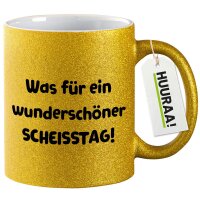 Glitzertasse Was für ein wunderschöner Scheisstag 330ml