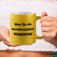 Glitzertasse Was für ein wunderschöner Scheisstag 330ml