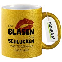 Glitzertasse Erst blasen dann schlucken, sonst Kaffee zu heiß 330ml