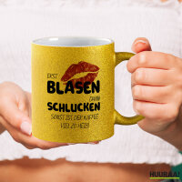 Glitzertasse Erst blasen dann schlucken, sonst Kaffee zu heiß 330ml