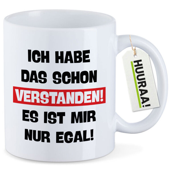 Kaffeetasse Schon verstanden ich mit nur egal 330ml