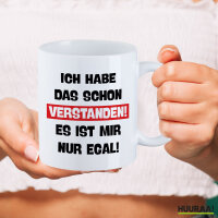 Kaffeetasse Schon verstanden ich mit nur egal 330ml