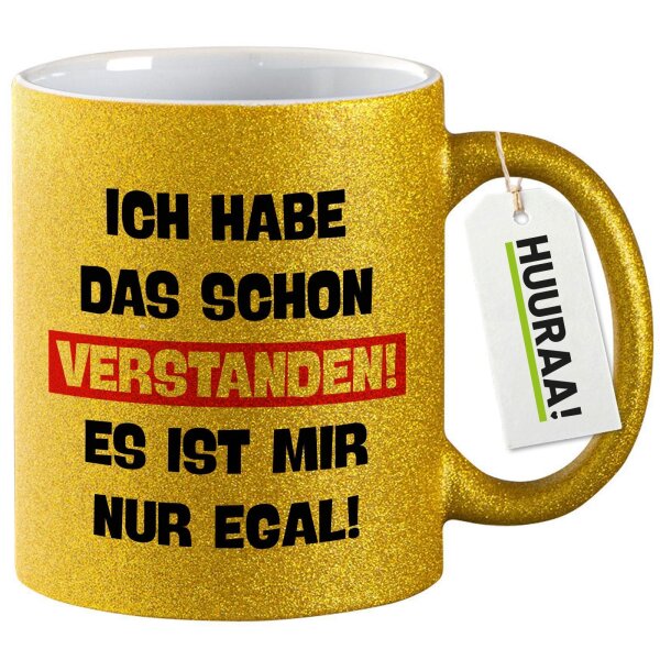 Glitzertasse Schon verstanden ich mit nur egal 330ml