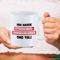 Kaffeetasse Ich hasse Stimmungsschwankungen sind toll 330ml