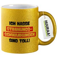 Glitzertasse Ich hasse Stimmungsschwankungen sind toll 330ml