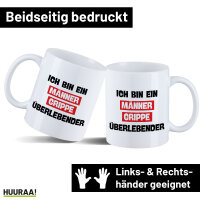 Kaffeetasse Ich bin ein Männergrippe überlebender 330ml
