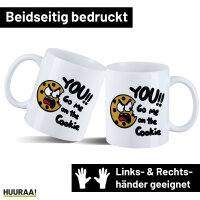 Kaffeetasse You go me on the Cookie Keks 330ml