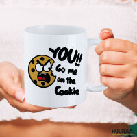 Kaffeetasse You go me on the Cookie Keks 330ml
