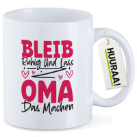 Kaffeetasse Bleib ruhig und lass Oma das machen 330ml