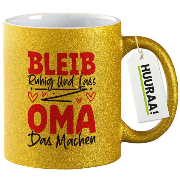 Glitzertasse Bleib ruhig und lass Oma das machen 330ml
