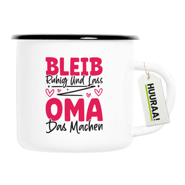 Emaille Tasse Bleib ruhig und lass Oma das machen 300ml Vintage