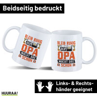 Kaffeetasse Bleib ruhig der Opa macht das schon 330ml