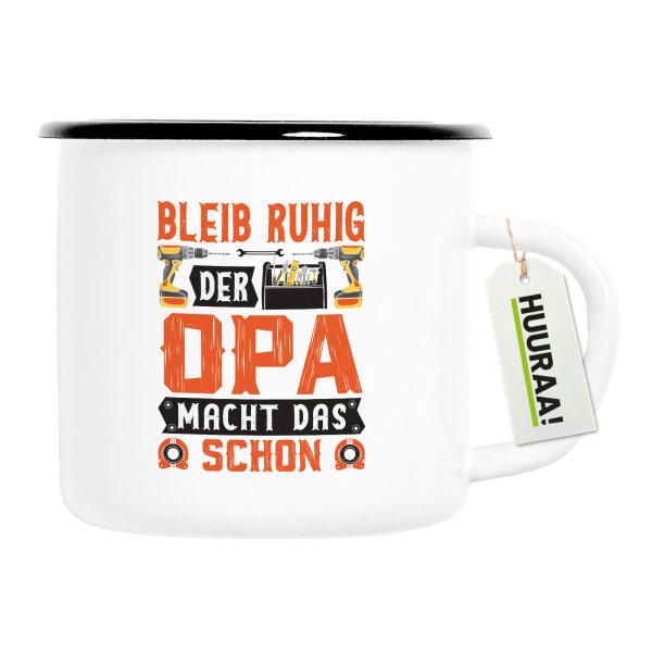 Emaille Tasse Bleib ruhig der Opa macht das schon 300ml Vintage