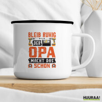 Emaille Tasse Bleib ruhig der Opa macht das schon 300ml Vintage