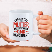 Kaffeetasse Großartige Mütter werden zur Oma befördert 330ml
