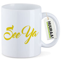 Kaffeetasse See Ya Spruch 330ml