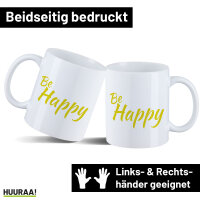 Kaffeetasse Be Happy Schriftzug 330ml