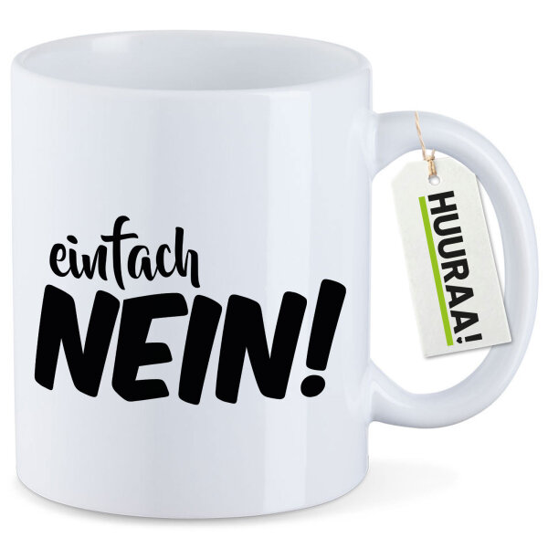 Kaffeetasse Einfach Nein Schriftzug 330ml