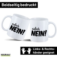Kaffeetasse Einfach Nein Schriftzug 330ml