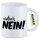 Kaffeetasse Einfach Nein Schriftzug 330ml
