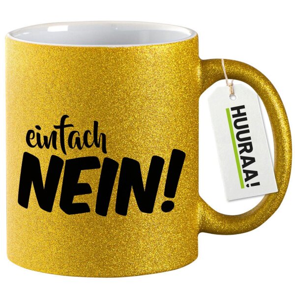 Glitzertasse Einfach Nein Schriftzug 330ml