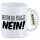Kaffeetasse Bevor du fragst Nein Schriftzug 330ml