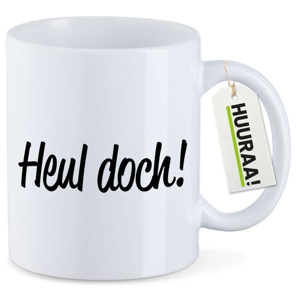 Kaffeetasse Heul doch Schriftzug 330ml