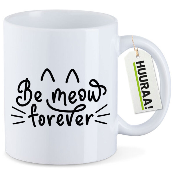 Kaffeetasse Be meow forever Katze 330ml