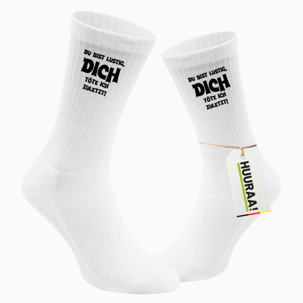 Unisex Socken Du bist lustig dich töte ich zuletzt Größe 37/46 White Motiv Tennissocken