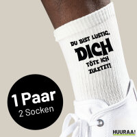 Unisex Socken Du bist lustig dich töte ich zuletzt Größe 37/46 White Motiv Tennissocken