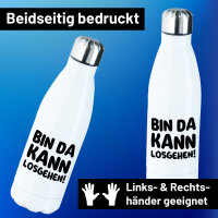 Edelstahl-Trinkflasche Bin da kann losgehen 500ml...